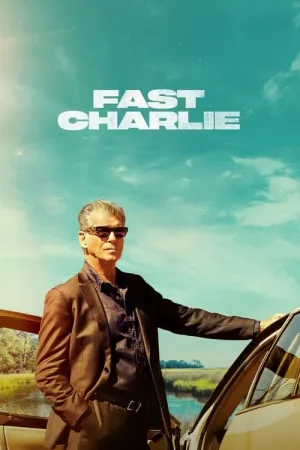 Fast Charlie 2023 Poster