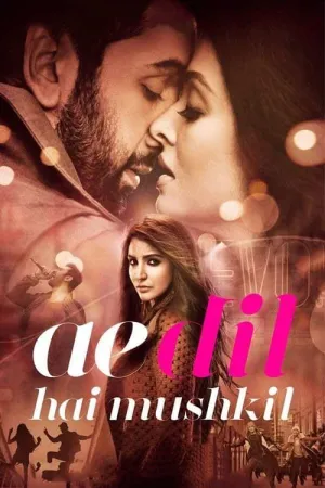 Ae Dil Hai Mushkil 2016 Poster