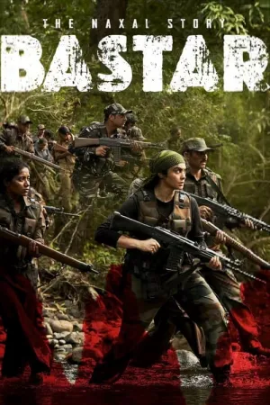 Bastar: The Naxal Story 2024 Poster