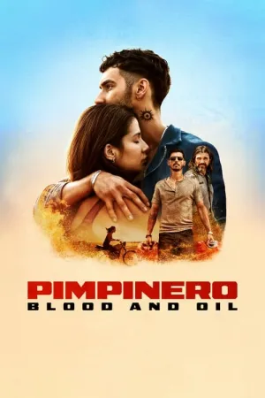 Pimpinero: Blood and Oil 2024 Poster